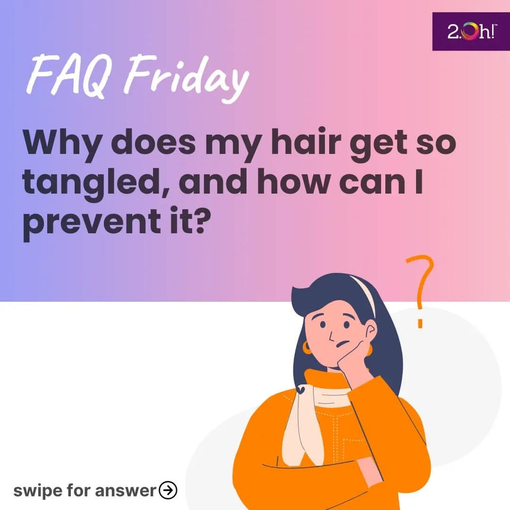 Why Does My Hair Get So Tangled, and How Can I Prevent It?